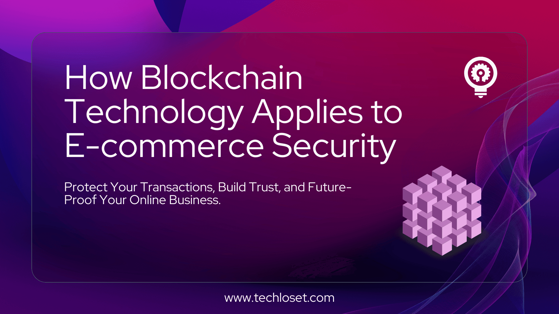 How Blockchain Technology Applies to E-commerce Security