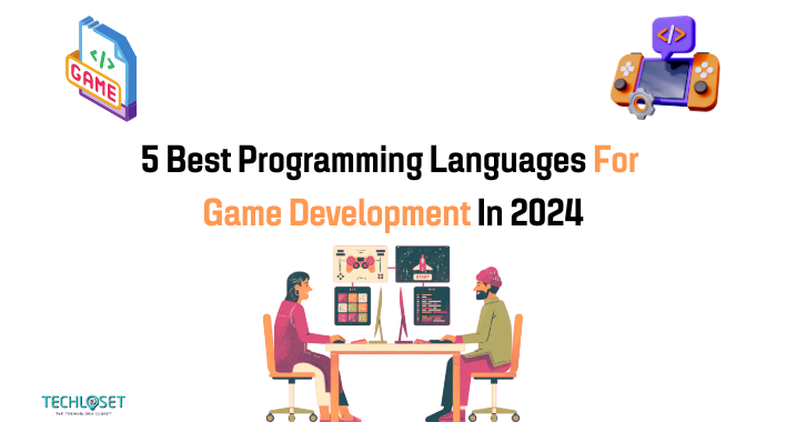 5 Best Programming Languages For Game Development In 2024