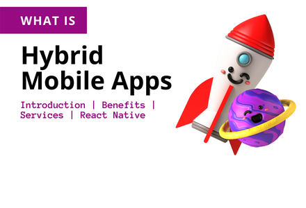 What is Hybrid Mobile Application? 